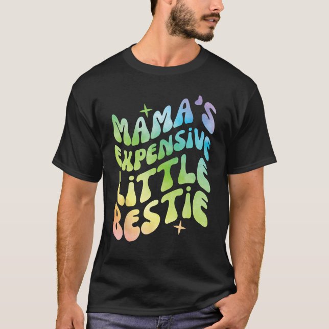 Funny Mama's Expensive Little Bestie Groovy T-Shirt (Vorderseite)