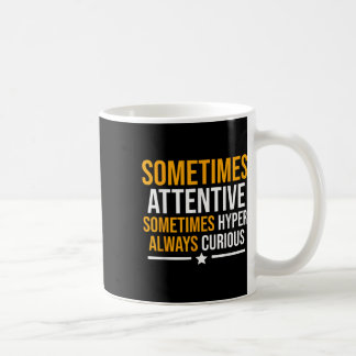 Funny manchmal aufmerksam Adhd Mental Health Aware Kaffeetasse