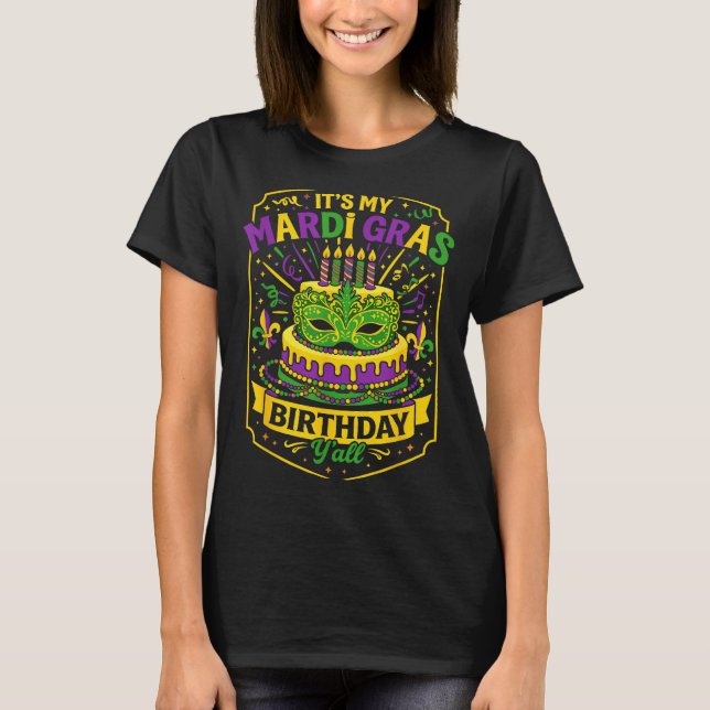 Funny Mardi Gras Birthday Y’all Cake Carnival Cele T-Shirt (Vorderseite)