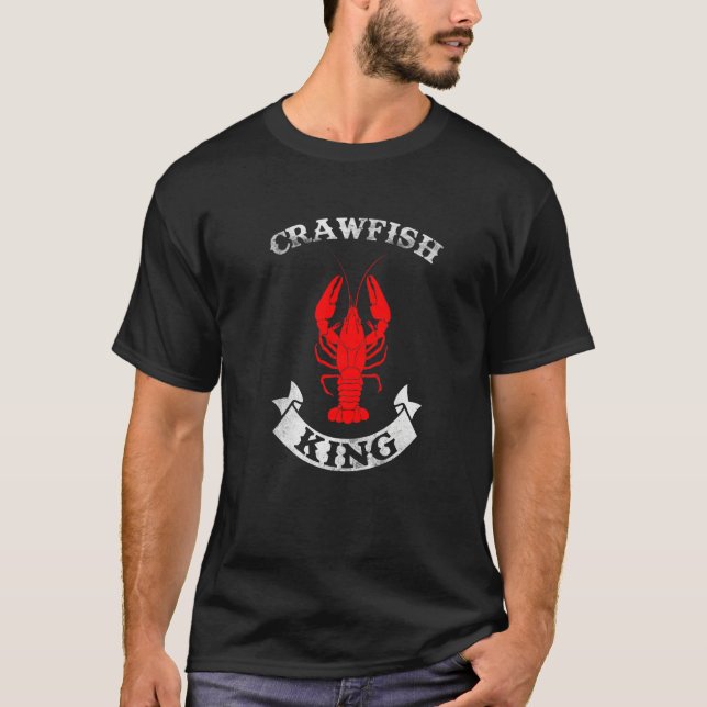 Funny Mardi Gras Cajun Saying Crawfish King Crawfi T-Shirt (Vorderseite)