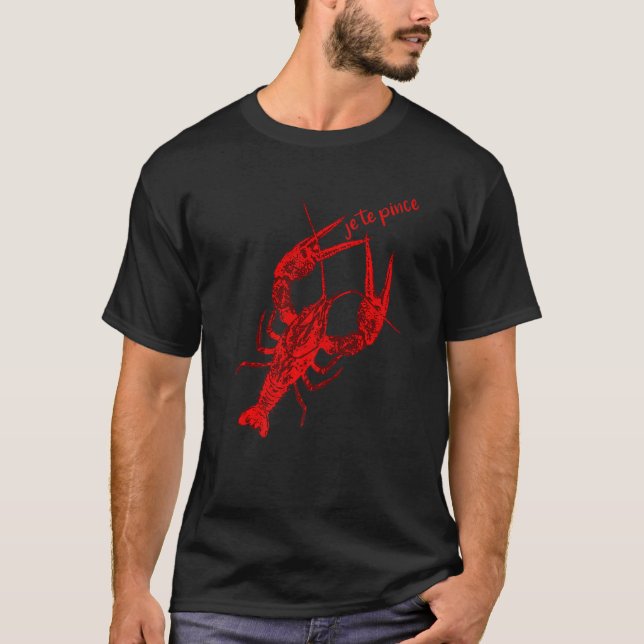 Funny Mardi Gras Crawfish I Pinch You Je Te Pince T-Shirt (Vorderseite)