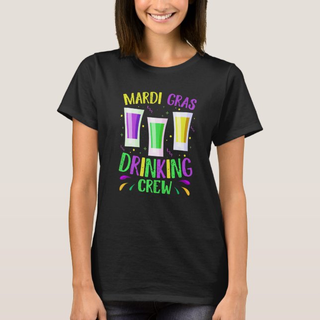 Funny Mardi Gras Drinking Crew Carnival Fat Tuesda T-Shirt (Vorderseite)