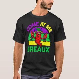 Funny Mardi Gras Frauen Crawfish kommt zu mir Br T-Shirt