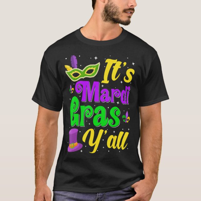 Funny Mardi Gras Party Mask its Mardi Gras Yall Co T-Shirt (Vorderseite)