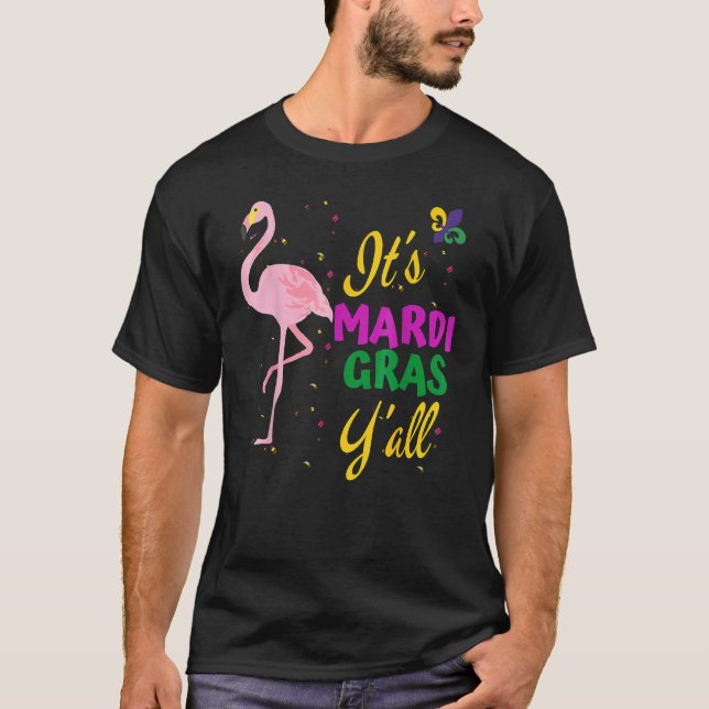 Funny Mardi Gras Y'anll Flamingo New Orleans Festi T-Shirt (Vorderseite)