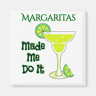 Funny Margaritas hat mich dazu gebracht Magnet
