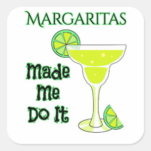 Funny Margaritas ließ mich das machen Quadratischer Aufkleber