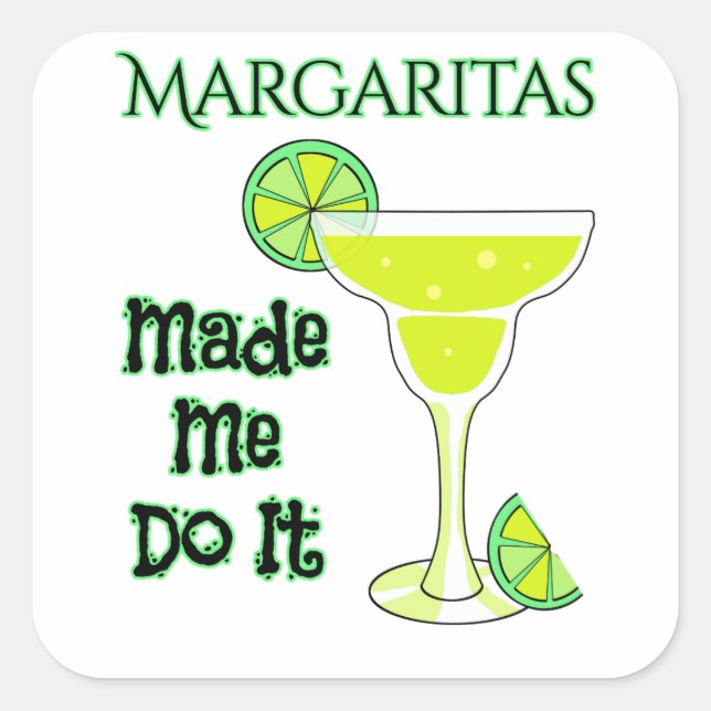 Funny Margaritas ließ mich das machen Quadratischer Aufkleber (Vorderseite)