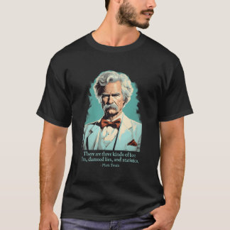 Funny Mark Twain American Humorist Lies Statistics T-Shirt