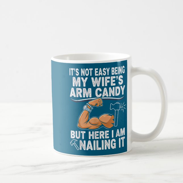 Funny Married Dad Husband Arm Candy Quote Humor 27 Kaffeetasse (Rechts)