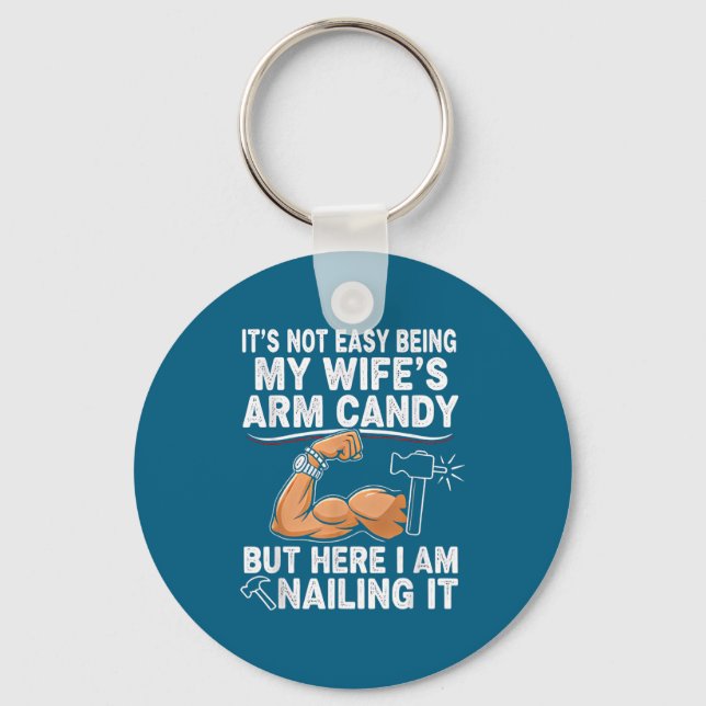 Funny Married Dad Husband Arm Candy Quote Humor 27 Schlüsselanhänger (Vorderseite)