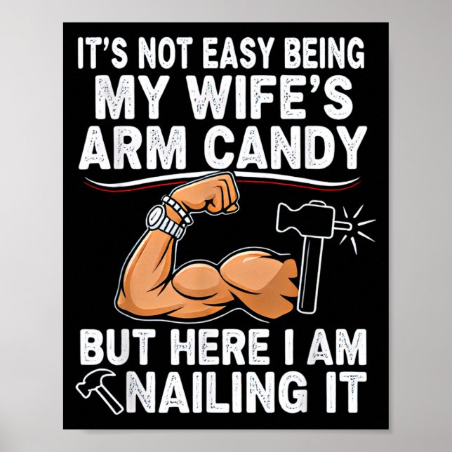 Funny Married Dad Husband Arm Candy Quote Humor  Poster (Vorne)