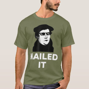 Funny Martin Luther Nails It Sonnenbrille T-Shirt