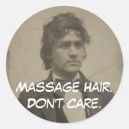 Funny Massage Hair Keine Sorge Massage Geschenke K Runder Aufkleber
