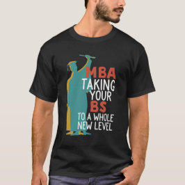 Funny Master Abschluss MBA mit BS auf eine neue Eb T-Shirt