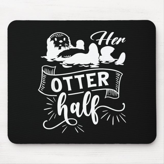 Funny Matching Couple His And Her Otter Half Valen Mousepad (Vorne)