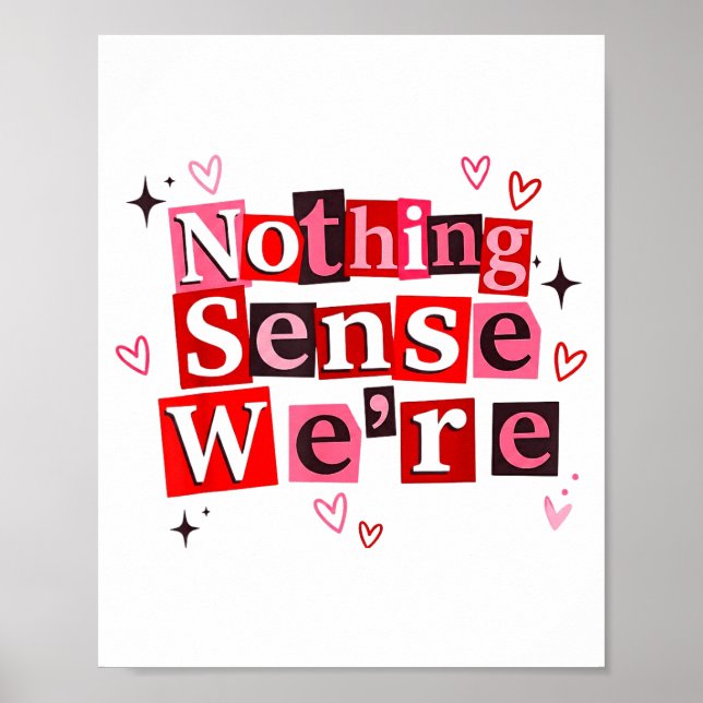 Funny Matching Couple Nothing Sense We're Saying Q Poster (Vorne)