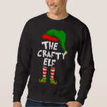 Funny Matching Family Christmas The Crafty Elf Sweatshirt<br><div class="desc">Funny Matching Family Christmas The Crafty Elf</div>