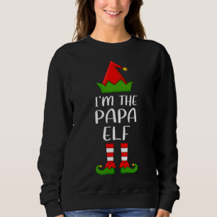 Funny Matching Family Ich bin die Papa Elf Weihnac Sweatshirt