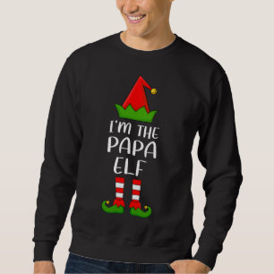Funny Matching Family Ich bin die Papa Elf Weihnac Sweatshirt