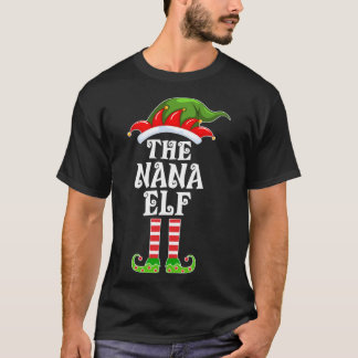 Funny Matching Family The Nana Elf Christmas Costu T-Shirt