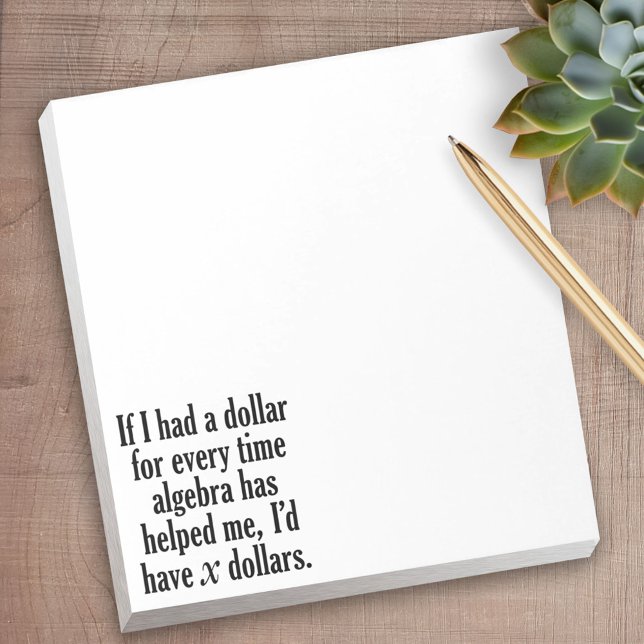 Funny Math/Algebra Zitat - Ich hätte x Dollar Notizblock (Personalized Notepad - a fun gift or useful promotional product)