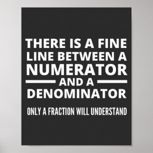 Funny Math FINE LINE NUMERATOR DENOMINATOR Poster