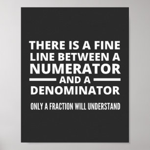 Funny Math FINE LINE NUMERATOR DENOMINATOR Poster