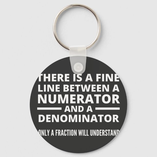 Funny Math FINE LINE NUMERATOR DENOMINATOR Schlüsselanhänger (Vorderseite)
