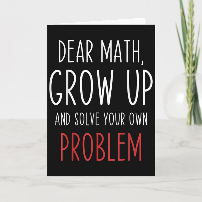 Funny Math Quote Dear Math Teacher Student Meme Fo Karte (Vorderseite)