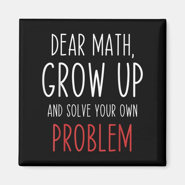 Funny Math Quote Dear Math Teacher Student Meme Fo Magnet (Vorne)