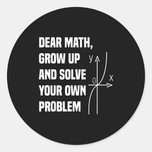 Funny Math Quote For Girls Boys Teens Men Women De Runder Aufkleber (Vorderseite)