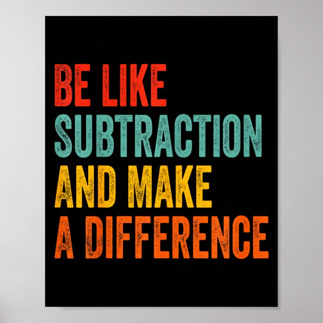 Funny Math Teacher Be Like Subtraction And Make A  Poster (Vorne)