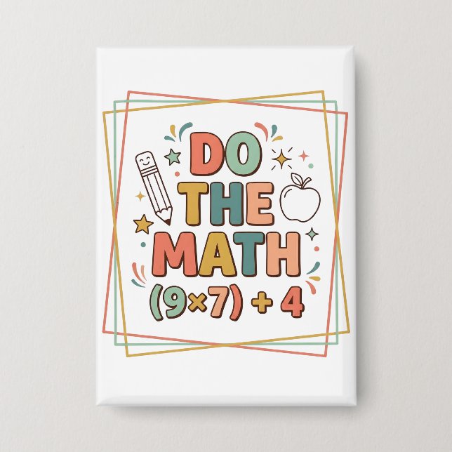 Funny Math Teacher Do The Math (9x7)+4 Button (Vorderseite)