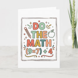 Funny Math Teacher Do The Math (9x7)+4 Karte