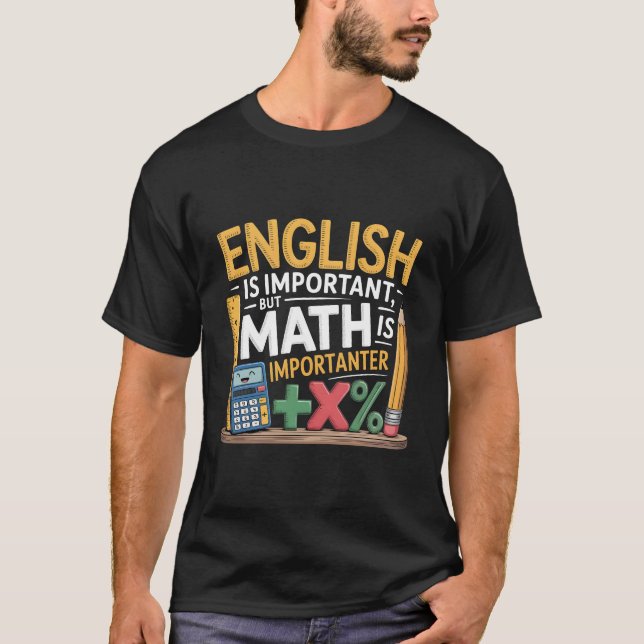  Funny Math  Teacher Humor Design T-Shirt (Vorderseite)