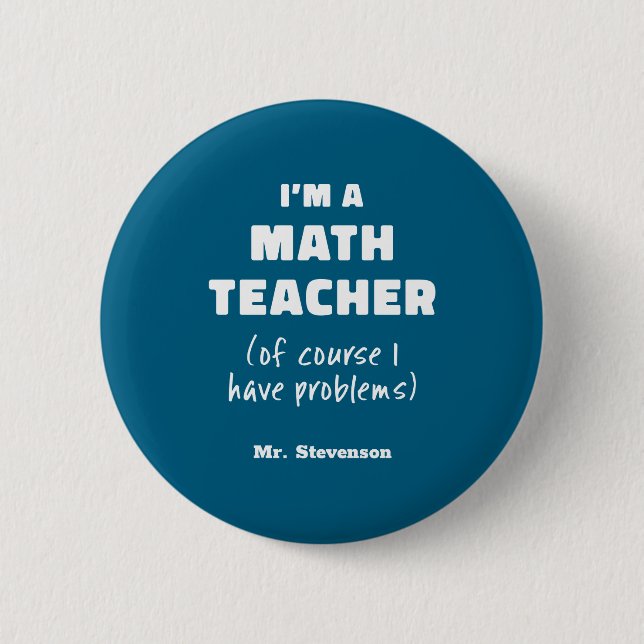Funny Math Teacher Humor Pun Quote D  Button (Vorderseite)