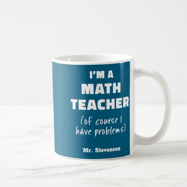 Funny Math Teacher Humor Pun Quote D  Kaffeetasse (Rechts)