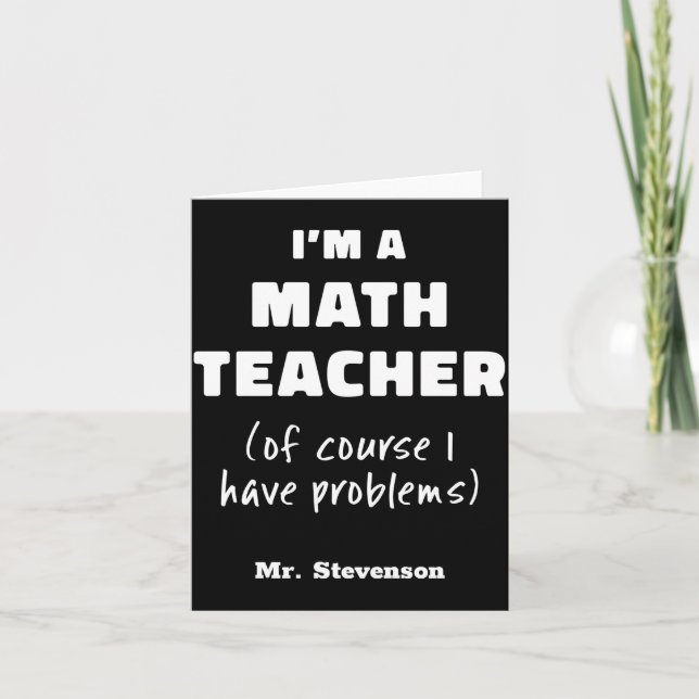 Funny Math Teacher Humor Pun Quote D  Karte (Vorderseite)