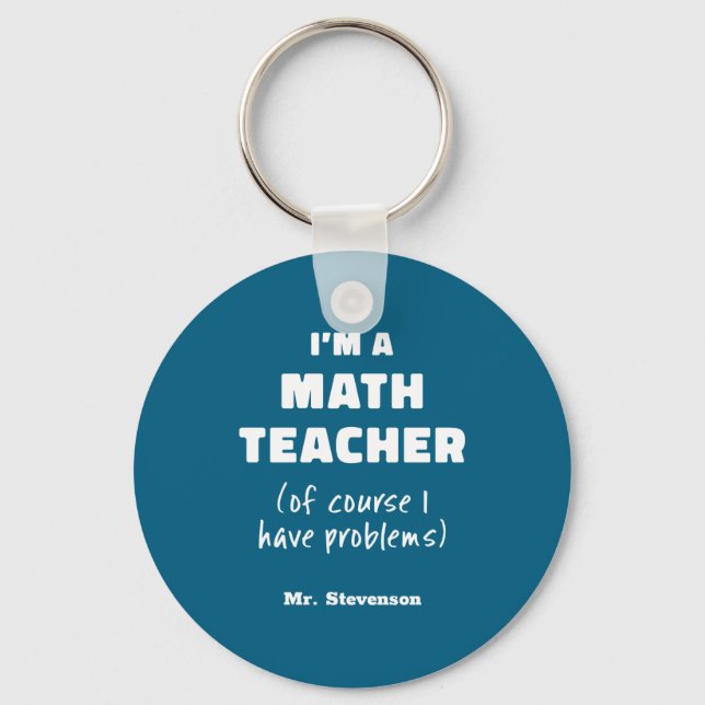 Funny Math Teacher Humor Pun Quote D  Schlüsselanhänger (Vorderseite)