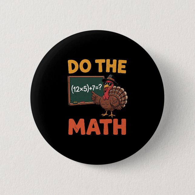 Funny Math Teacher Thanksgiving 67 Meme Do The Mat Button (Vorderseite)