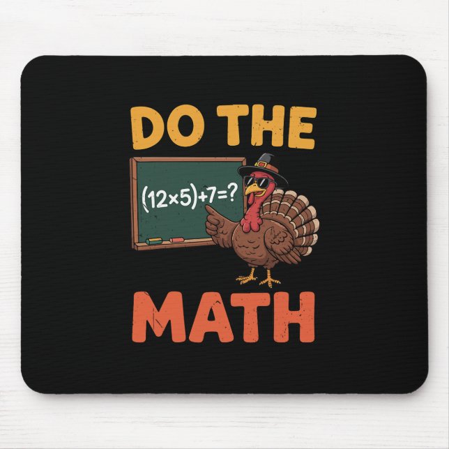 Funny Math Teacher Thanksgiving 67 Meme Do The Mat Mousepad (Vorne)