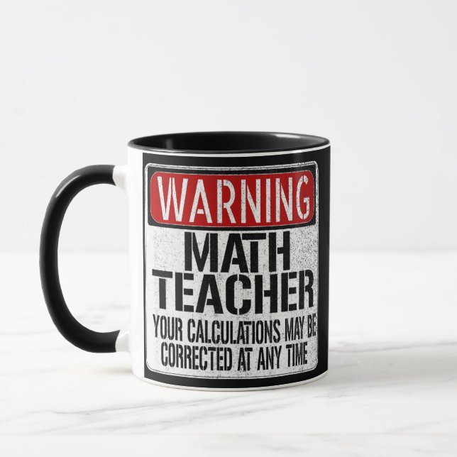 Funny Math Teacher Warning Sign  Tasse (Links)