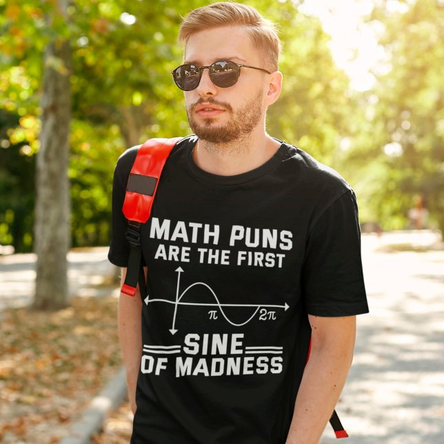 Funny Mathe Puns sind der erste Segen des Wahnsinn T-Shirt (Von Creator hochgeladen)