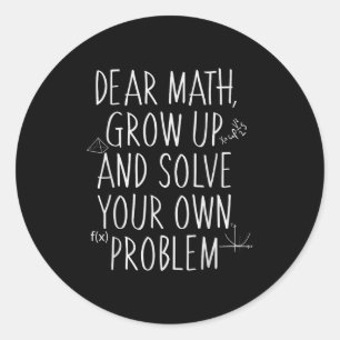 Funny Mathematik Zitat für Mädchen Jungen Teens Mä Runder Aufkleber