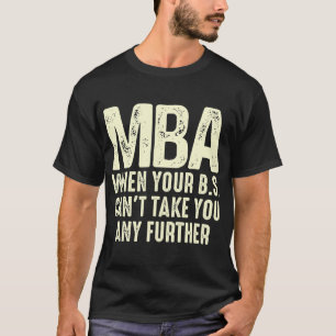Funny MBA Design Damen Master Gradu T-Shirt