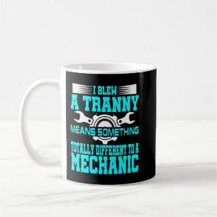 Funny Mechanic Gag Geschenk Offensichtlicher Spaß  Kaffeetasse