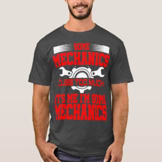 Funny Mechanic Gag Geschenk Offensichtlicher Spaß  T-Shirt