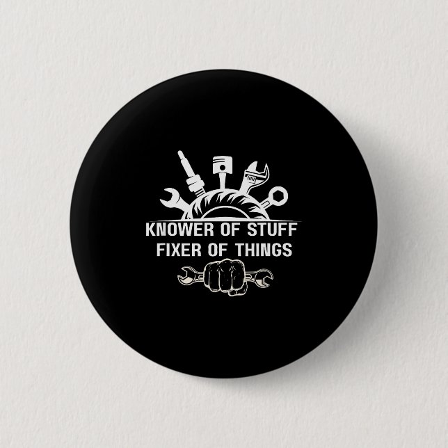 Funny Mechanic Quote Knower Of Stuff Fixer Of Thin Button (Vorderseite)