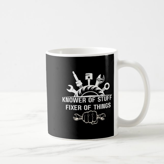 Funny Mechanic Quote Knower Of Stuff Fixer Of Thin Kaffeetasse (Rechts)